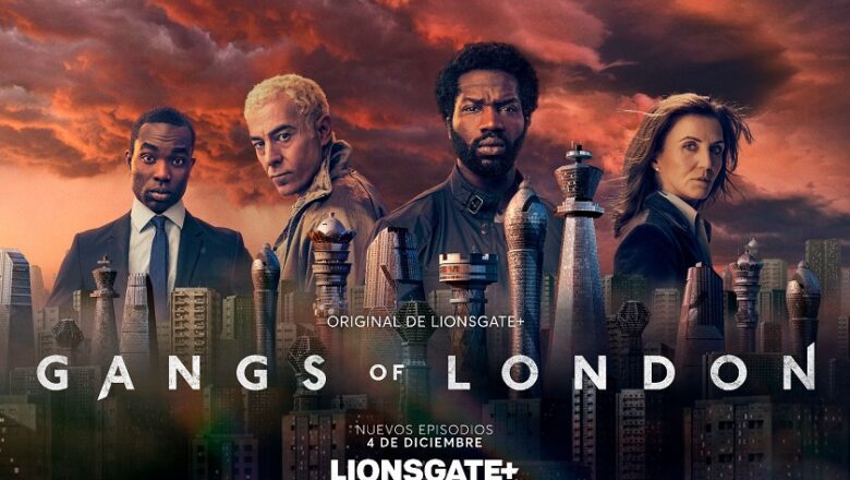Lionsgate+ anuncia la fecha del regreso Gangs Of London