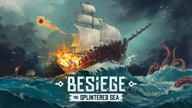 Lleva a los mares en la Expansión Besiege, The Splintered Sea, Disponible El 24 De Mayo