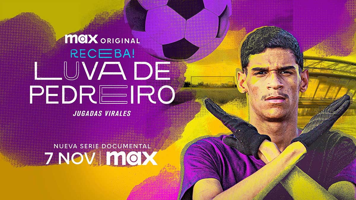 Serie documental ‘Luva De Pedreiro - Jugadas Virales’ se estrena el 7 de noviembre en Max 