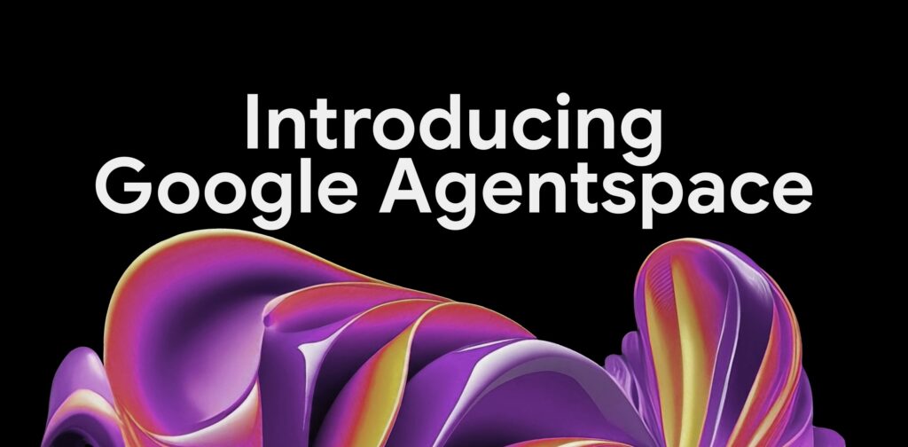 Llega Agentspace y nuevas soluciones de IA para aumentar la productividad de las empresas