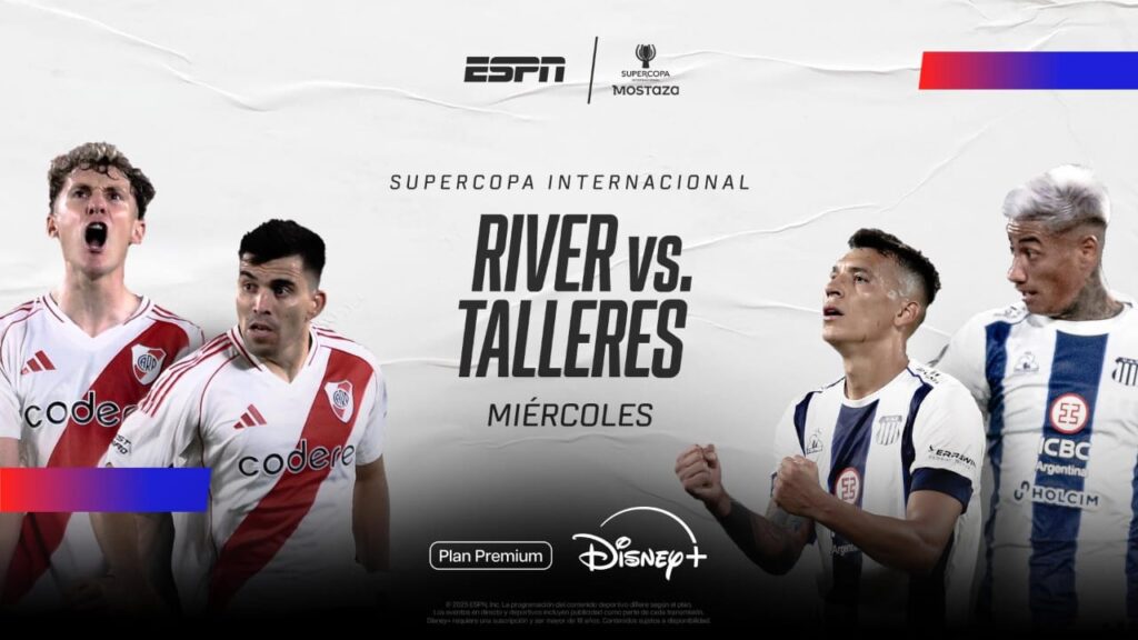 ESPN trae a DISNEY+ la Supercopa Internacional entre River - Talleres