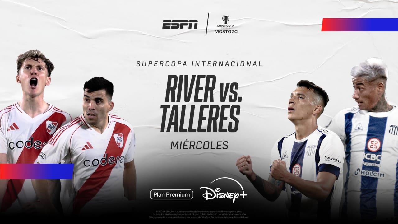 ESPN trae a DISNEY+ la Supercopa Internacional entre River - Talleres