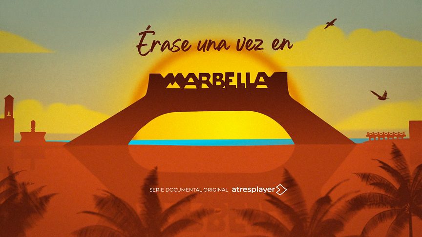 atresplayer Internacional estrena ‘Érase una vez en Marbella’, un documental original que muestra las luces y sombras de la Costa del Sol
