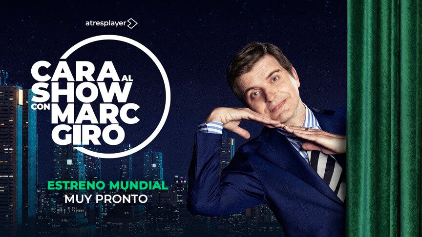 Antena 3 Internacional estrena ‘Cara al Show’, el nuevo programa de entrevistas de Marc Giró, el martes 21 de abril