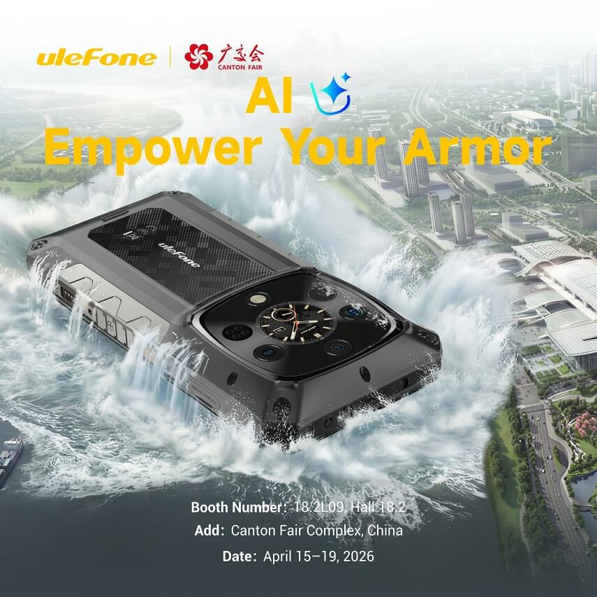 Las grandes innovaciones de Ulefone que brillarán en la Canton Fair 2026