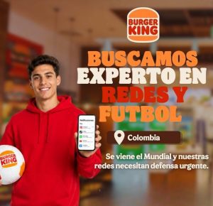 Burger King busca hacer un fichaje bomba: Busca experto en redes y fútbol