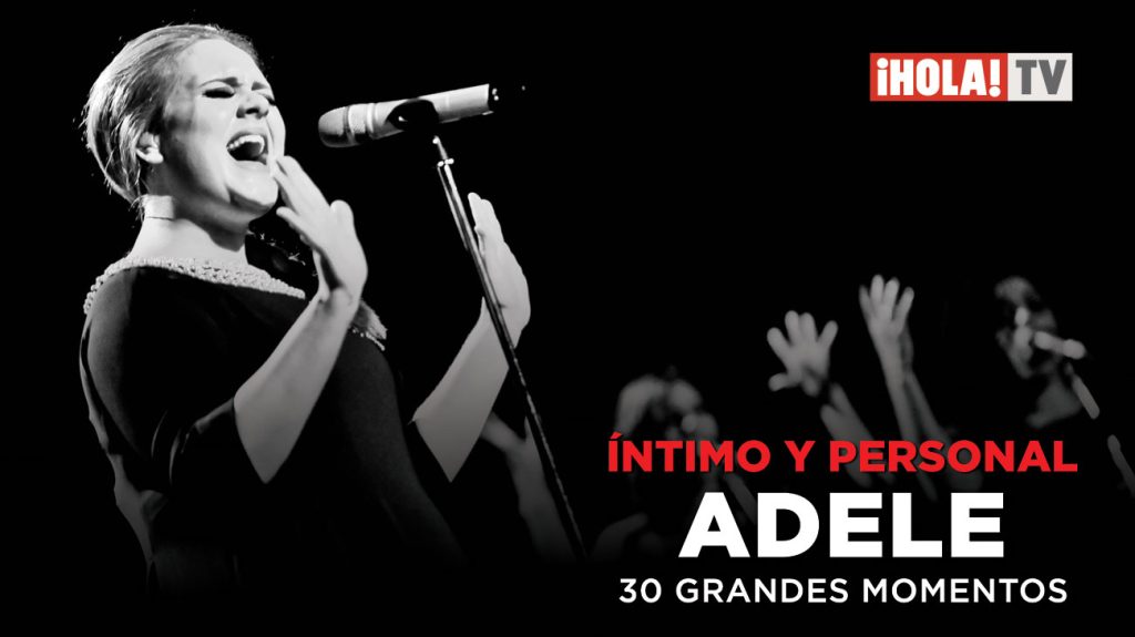 'Adele, 30 grandes momentos' llega a ¡HOLA! TV el miércoles 6 de mayo
