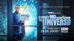 ‘Stuart No Logra Salvar El Universo’, nueva comedia Max Original, estreno el 23 de julio