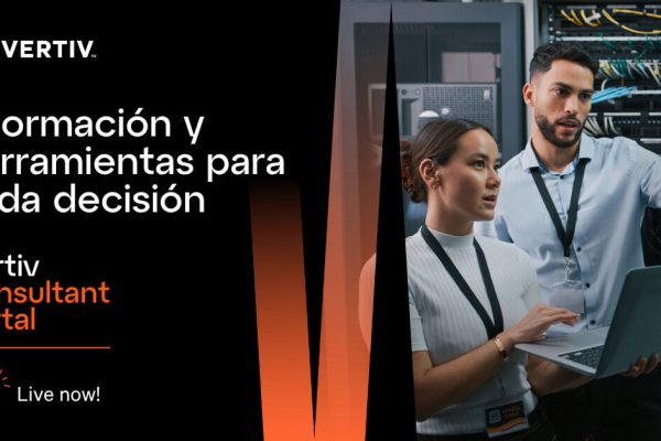 Vertiv lanza Consultant Portal para apoyar el diseño y especificación de infraestructura digital crítica