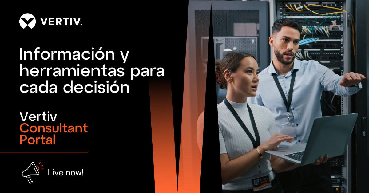 Vertiv lanza Consultant Portal para apoyar el diseño y especificación de infraestructura digital crítica