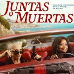 Prime Video lanza el tráiler oficial de Juntas o Muertas
