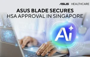 ASUS Blade: IA de ASUS recibe aprobación médica en Singapur