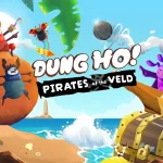 El extravagante juego cooperativo Dung Ho recibe la expansión Pirates of the Veld