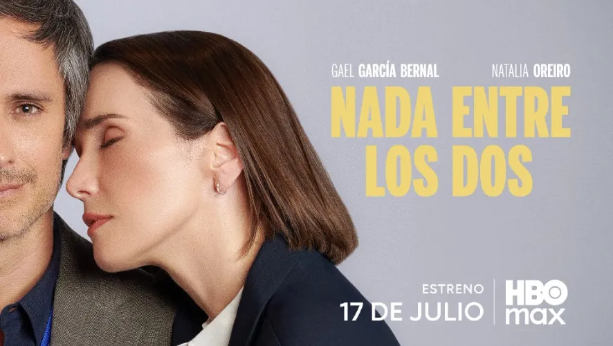 HBO Max estrenará ‘Nada Entre Los Dos’, película protagonizada por Gael García Bernal y Natalia Oreiro