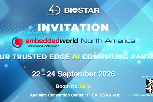 Procesadores Intel Ultra y tarjetas NVIDIA Jetson: BIOSTAR exhibirá sus plataformas de IA en el borde e IPC en la feria embedded world